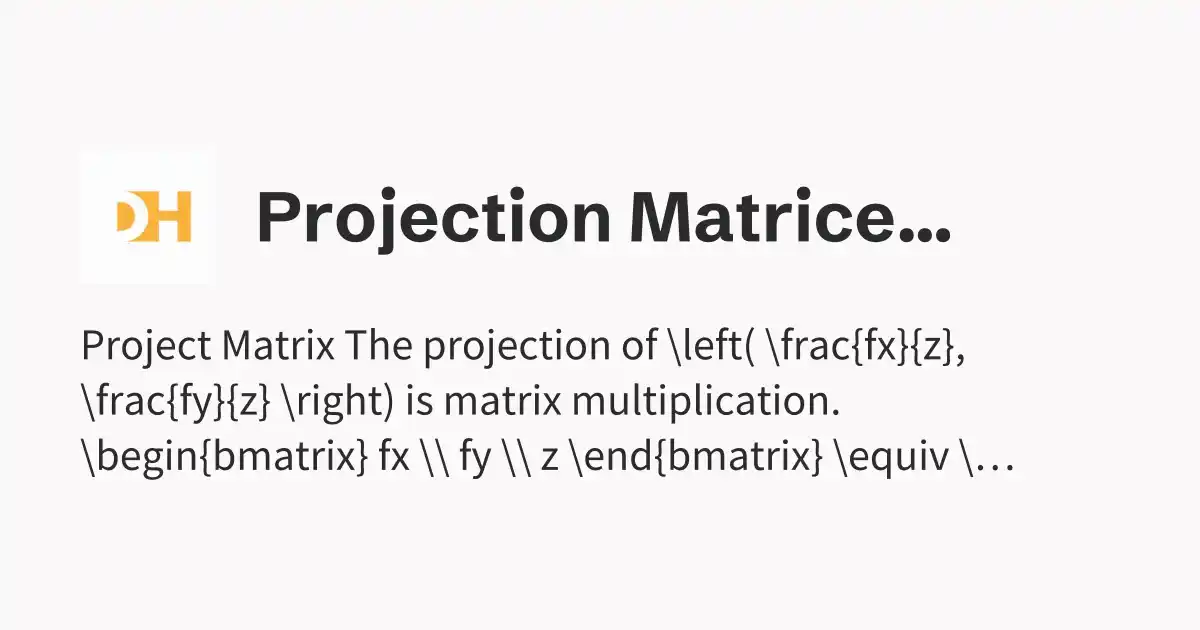 Projection Matrices - Dhairya's Notes