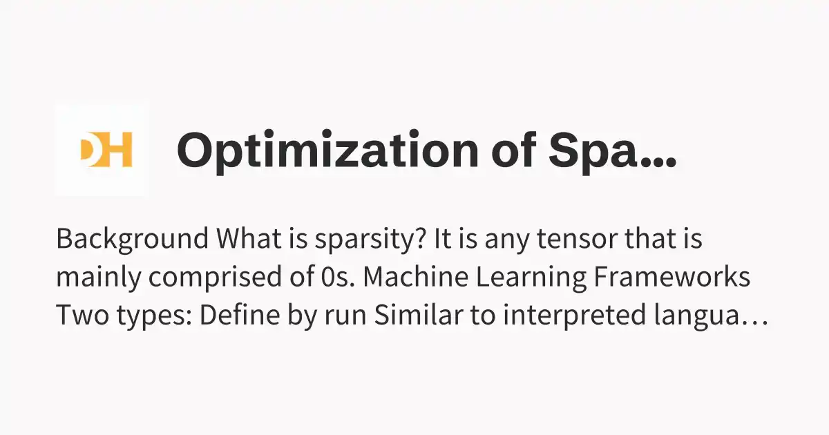 Optimization of Sparse Tensor Computations and GNNs - Dhairya's Notes